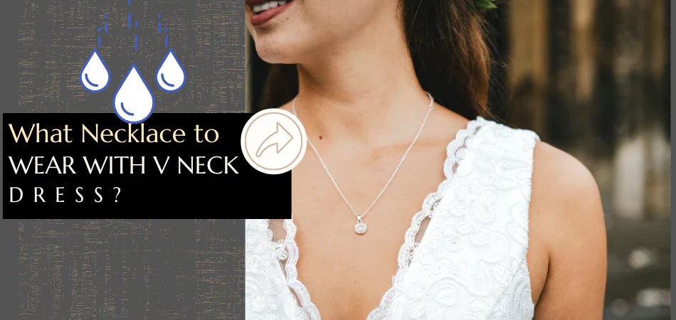 Necklace with v neck wedding dress