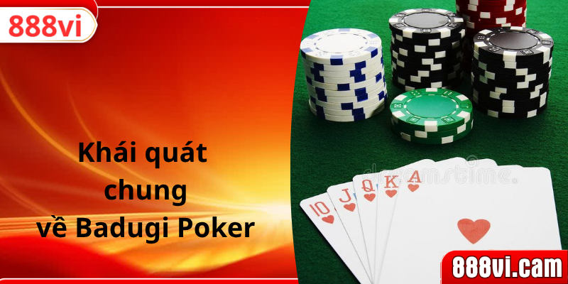Khái quát chung về Badugi Poker